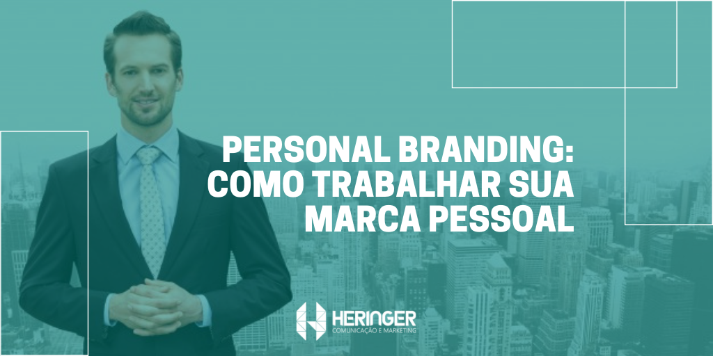 Personal branding: como trabalhar sua marca pessoal?